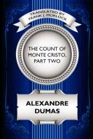 The Count of Monte Cristo, Part Two Dumas Alexandre