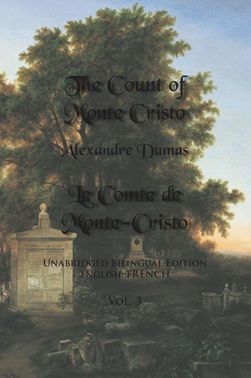 The Count of Monte Cristo, Volume 3 Dumas Alexandre