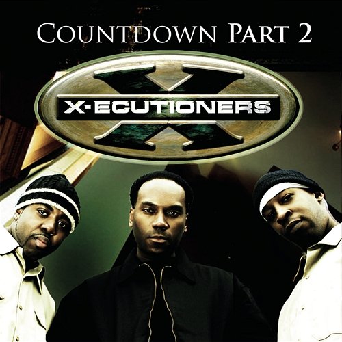 The Countdown Part 2 (Live Session) X-ecutioners