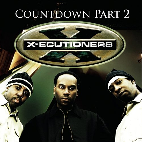 The Countdown Part 2 X-ecutioners