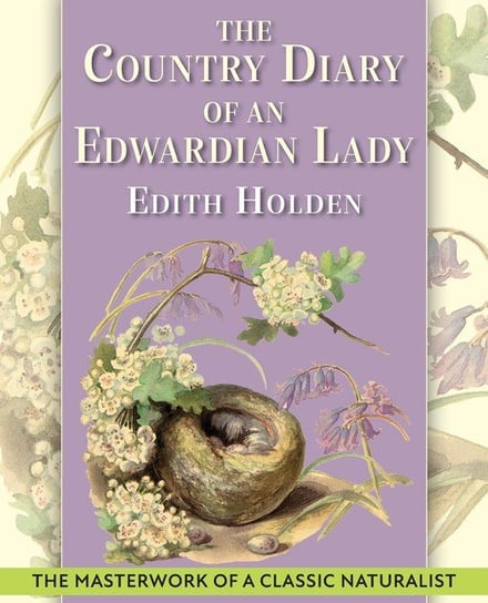 The Country Diary of An Edwardian Lady Edith Holden