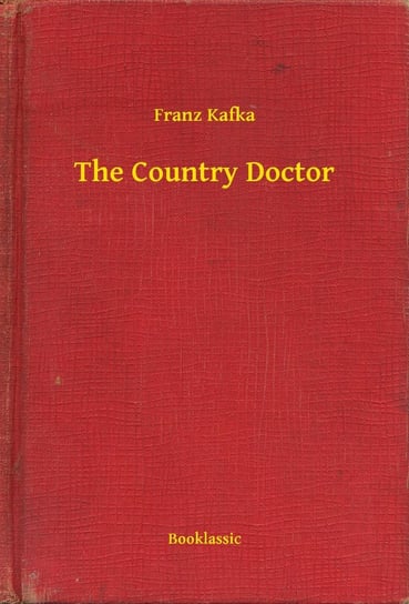 The Country Doctor Kafka Franz