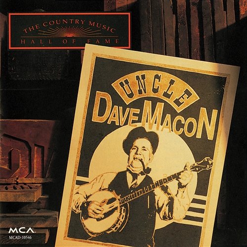 The Country Music Hall Of Fame Series Uncle Dave Macon