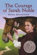 The Courage of Sarah Noble Dalgliesh Alice