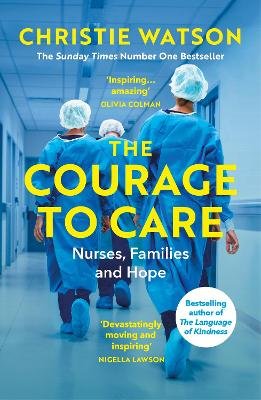 The Courage to Care: Nurses, Families and Hope Watson Christie
