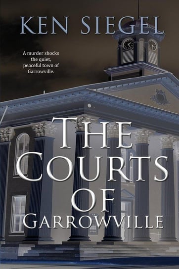 The Courts of Garrowville Siegel Ken