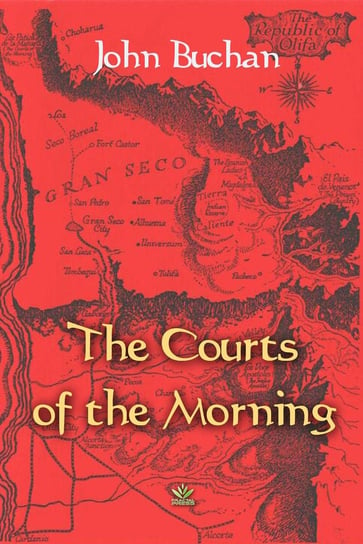 The Courts of the Morning John Buchan