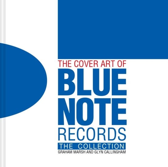 The Cover Art of Blue Note Records: The Collection Marsh Graham, Glyn Callingham