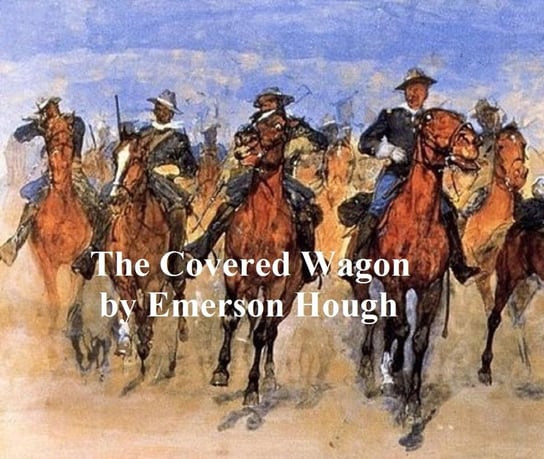 The Covered Wagon Hough Emerson