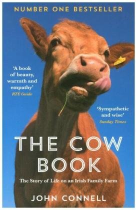 The Cow Book: A Story of Life on an Irish Family Farm Connell John