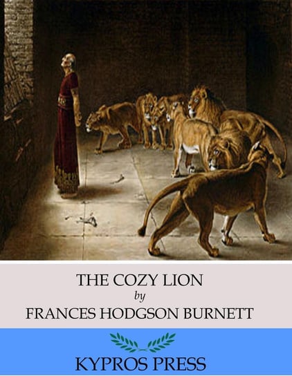 The Cozy Lion Hodgson Burnett Frances