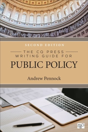 The CQ Press Writing Guide for Public Policy Opracowanie zbiorowe
