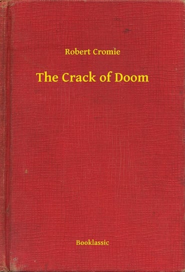 The Crack of Doom Cromie Robert