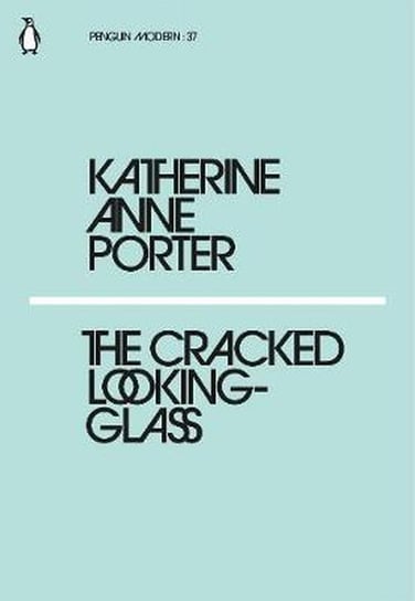 The Cracked Looking-Glass Porter Katherine Anne