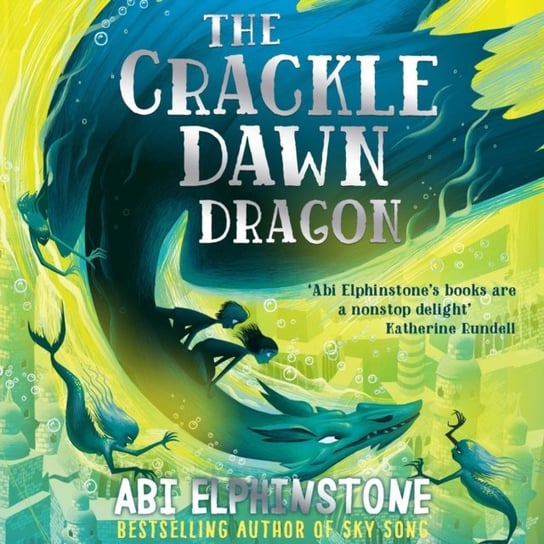 The Crackledawn Dragon Elphinstone Abi
