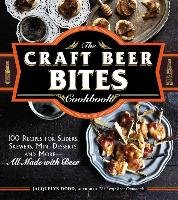 The Craft Beer Bites Cookbook Dodd Jacquelyn