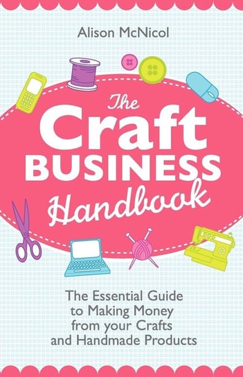 The Craft Business Handbook Mcnicol Alison