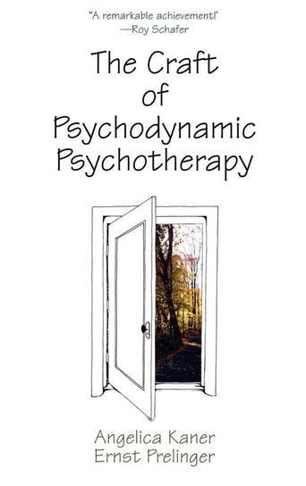 The Craft of Psychodynamic Psychotherapy Kaner Angelica