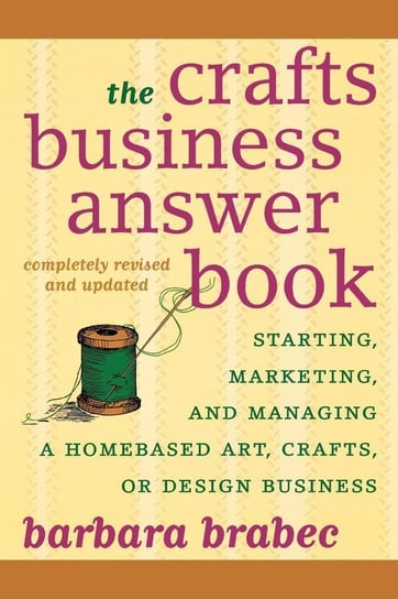The Crafts Business Answer Book Brabec Barbara