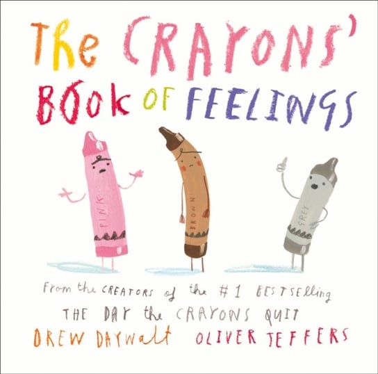The Crayons Book of Feelings Daywalt Drew
