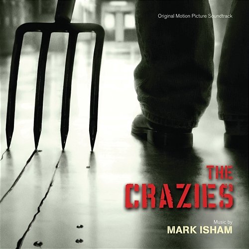 The Crazies Mark Isham, The Sodden Dog Electronic Arts Ensemble