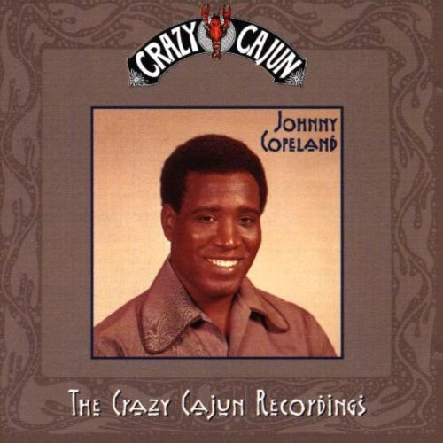 The Crazy Cajun Recordings Copeland Johnny