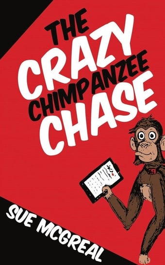 The Crazy Chimpanzee Chase Mcgreal Sue