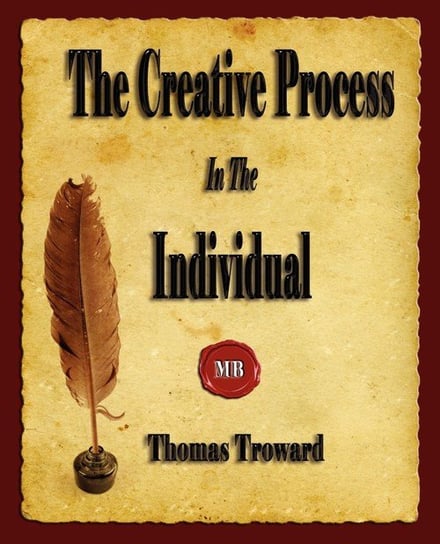The Creative Process In The Individual Thomas Troward