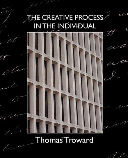 The Creative Process in the Individual Troward Thomas