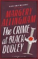 The Crime At Black Dudley Allingham Margery