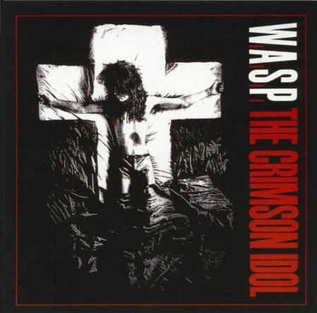 The Crimson Idol - 15TH Anniversary Edition W.A.S.P.