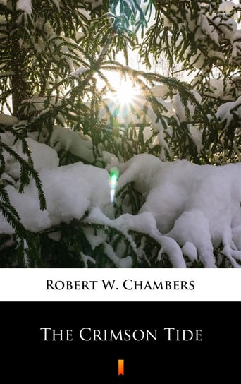 The Crimson Tide Chambers Robert W.