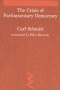 The Crisis of Parliamentary Democracy Schmitt Carl, Mccarthy Thomas