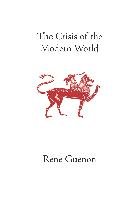 The Crisis of the Modern World Guenon Rene