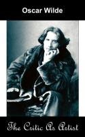 The Critic as Artist (Upon the Importance of Doing Nothing and Discussing Everything) Oscar Wilde, Wilde Oscar