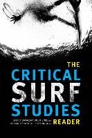 The Critical Surf Studies Reader Dexter Zavalza Hough-Snee