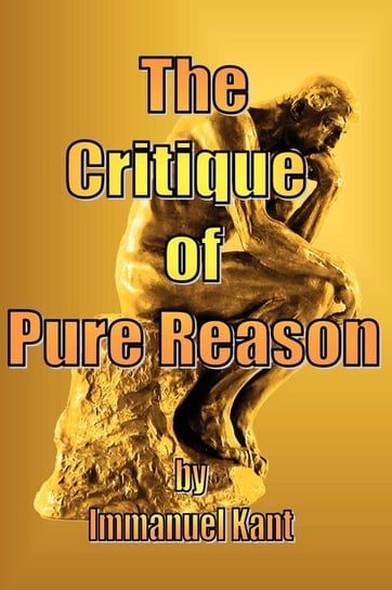 The Critique of Pure Reason Kant Immanuel