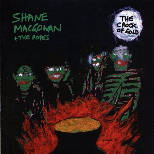 The Crock Of Gold Shane MacGowan & The Popes