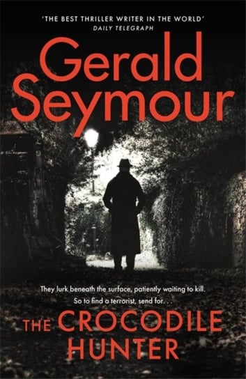 The Crocodile Hunter: The Master Thriller Writer Seymour Gerald