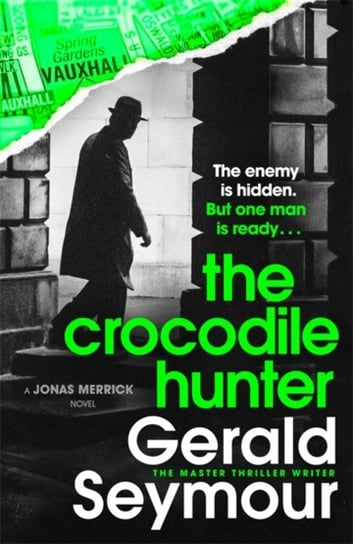 The Crocodile Hunter: The spellbinding new thriller from the master of the genre Seymour Gerald