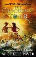 The Crocodile Tomb (Gods and Warriors Book 4) Paver Michelle