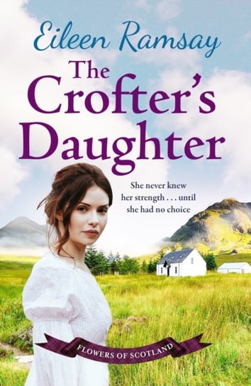 The Crofters Daughter: A heartwarming rural saga Eileen Ramsay