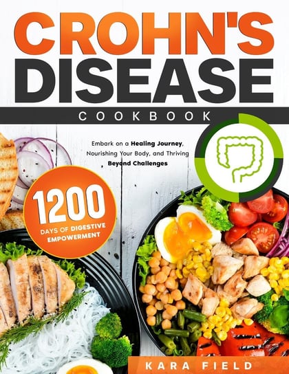The Crohn's Disease Cookbook Kara Field