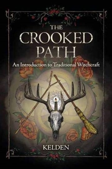 The Crooked Path. An Introduction to Traditional Witchcraft Opracowanie zbiorowe