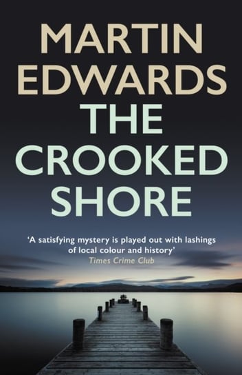 The Crooked Shore. The riveting cold case mystery Martin Edwards