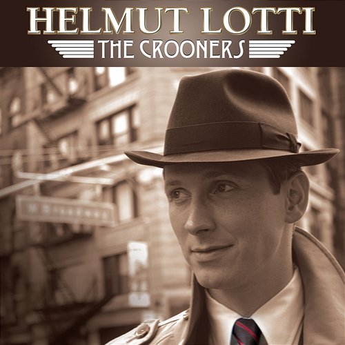 The Crooners Helmut Lotti