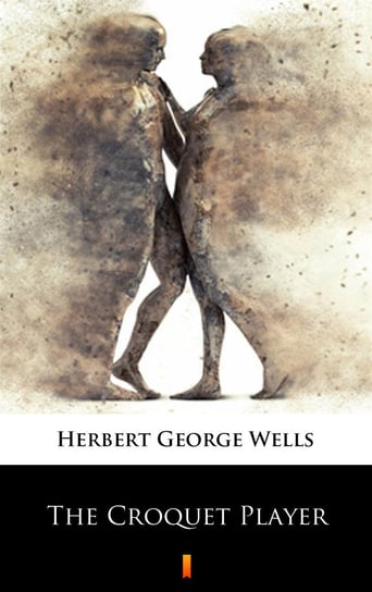 The Croquet Player Wells Herbert George