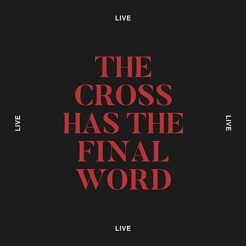 The Cross Has The Final Word Cody Carnes