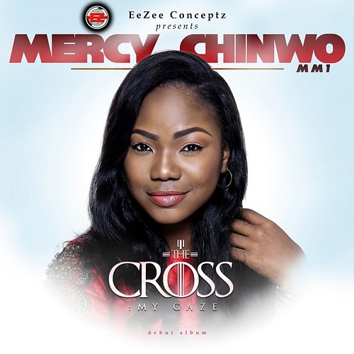 The Cross: My Gaze Mercy Chinwo