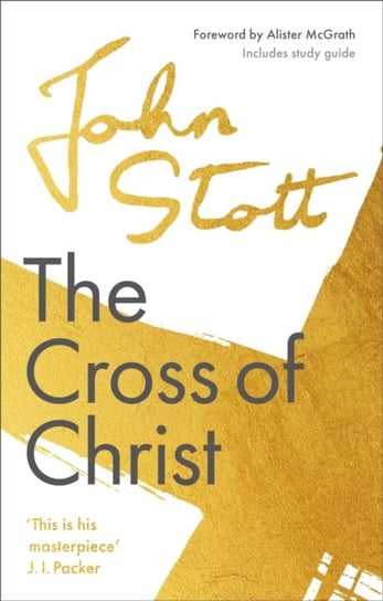 The Cross of Christ: With Study Guide John Stott